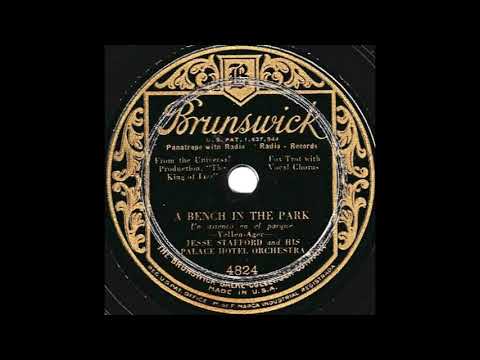 Jesse Stafford & his Palace Hotel Orchestra - A Bench in the Park (1930)