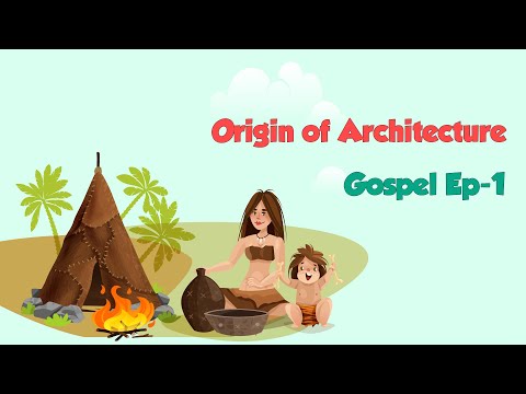 Origin of Architecture | Gospel | Ep -1 | Pavi Design Studio
