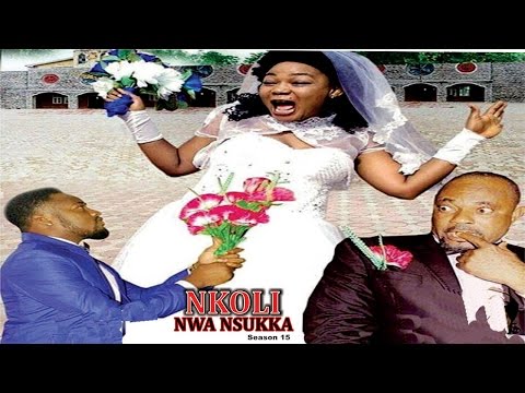 Nkoli Nwa Nsukka Season 15  - Latest Nigerian Nollywood Igbo movie