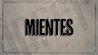 Mientes Music Video