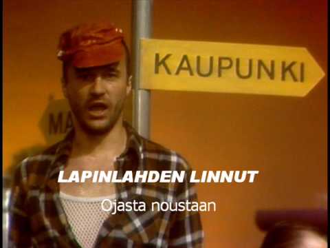 Ojasta Noustaan - Lapinlahden Linnut