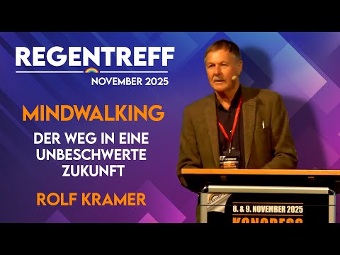 Mindwalking - Der Weg in eine unbeschwerte Zukunft - Rolf Kramer (Regentreff)
