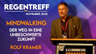 Mindwalking - Der Weg in eine unbeschwerte Zukunft - Rolf Kramer (Regentreff)