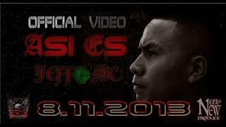 Asi Es - JEFFO MC Official VIDEO HD 2.013