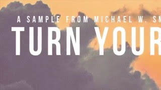 TURN YOUR EYES UPON JESUS - Sampler - Hymns II - Michael W. Smith (Sample 4 of 16)