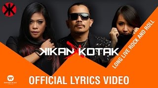 Download lagu KIKAN X KOTAK - Long Live Rock N Roll mp3 Download lagu KIKAN X KOTAK - Long Live Rock N Roll mp3