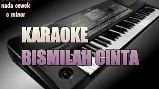 Download lagu KARAOKE BISMILAH CINTA(pasha lesty)nada cewek c minor mp3