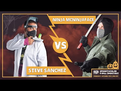 2020 APA Spooktacular 9-Ball Shootout - Ninja McNinjaFace VS Steve Sanchez
