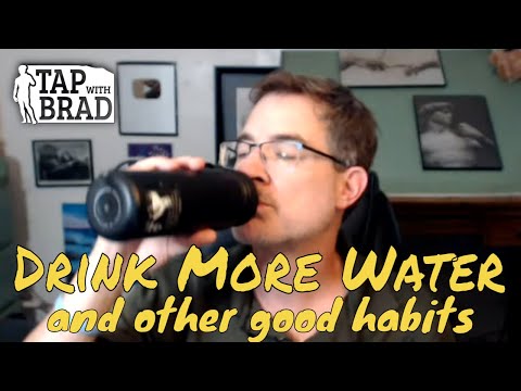 Drink More Water (clearing resistance to good habits) - Tapping with Brad Yates