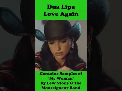 Dua Lipa - Love Again (Contains Samples of"My Woman" by Lew Stone & the Monseigneur Band)