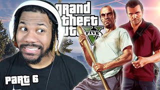 BACK LIKE THEY NEVER LEFT! (First Playthrough) | Grand Theft Auto V - Part 6