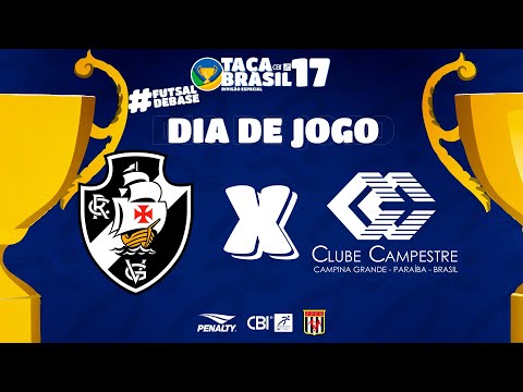 Taça Brasil CBI Sub 17 Masc. Especial | Vasco da Gama x Campestre | Oitavas de Final | Ao Vivo