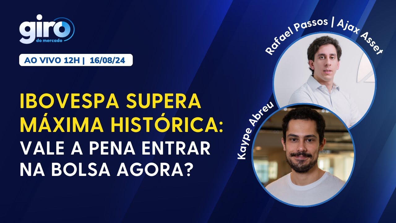 🔴 AO VIVO: Ibovespa (IBOV) supera máxima histórica: vale a pena entrar na bolsa agora?