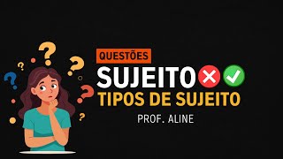 ✅Exercícios Resolvidos sobre Sujeito e Tipos de Sujeito - Profª Aline