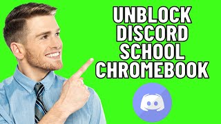 How To Unblock Discord On A School Chromebook (Easy 2024)