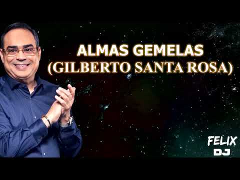 almas gemelas gilberto santa rosa video letra edit