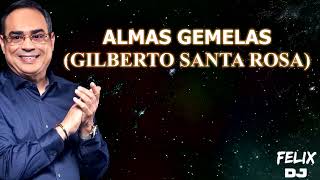 almas gemelas gilberto santa rosa video letra edit