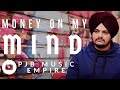 Money On My Mind Sidhu Moosewala Byg Byrd New Punjabi Song 2020