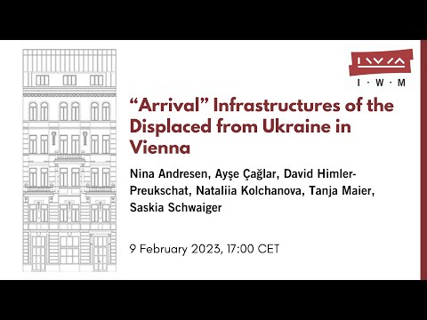 “Arrival” Infrastructures of the Displaced from Ukraine in Vienna
