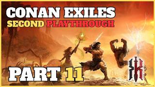 Conan Exiles: Enhanced | Second Playthrough | Part 11