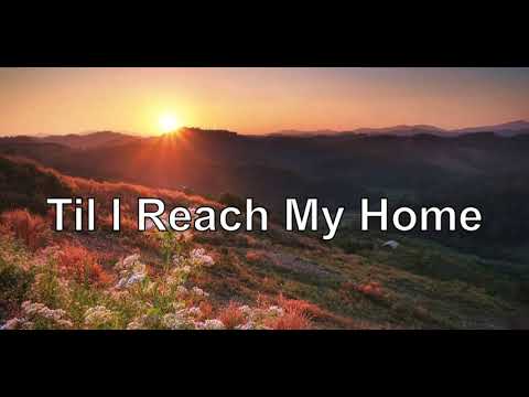 Thumbnail for Till I Reach My Home video