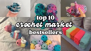 Top 10+ Crochet Market Bestsellers 💸 plushies + more (free patterns!) 🧶