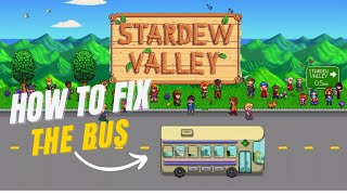 Stardew Valley How To Repair The Bus Unlock Calico Desert Episode 3
