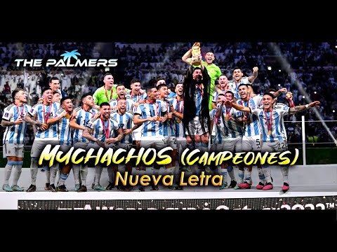 MUCHACHOS (Campeones) "Nueva letra" - The Palmers