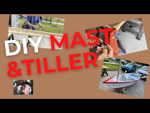 DIY Making Mast & Tiller
