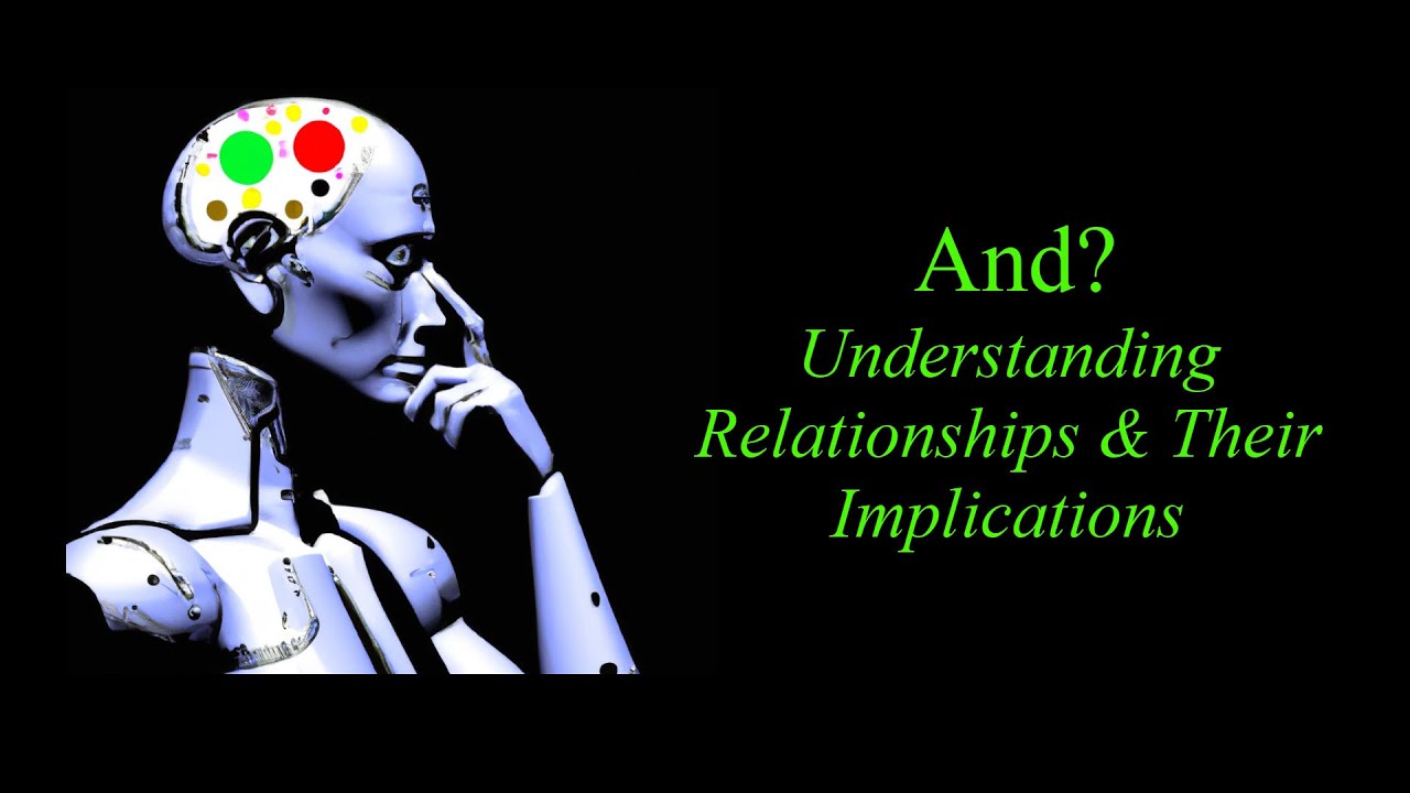 And? Relationships & Implications - YouTube