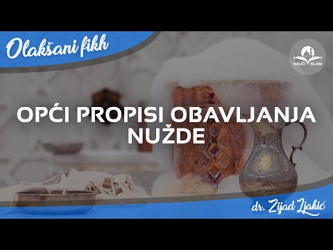 Opći propisi obavljanja nužde - Dr. Zijad Ljakić
