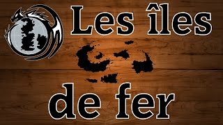 [La Balade de Glace et de Feu #5] Les îles de Fer