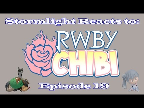 Stormlight Reacts to: RWBY Chibi - Episode 19