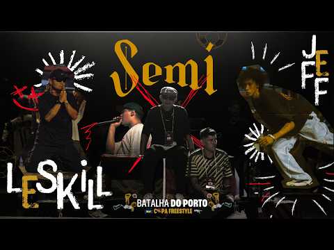 Batalha do Porto - Edição Copa Freestyle SEMIFINAL - Leskill x Jeff #PortoFreestyle