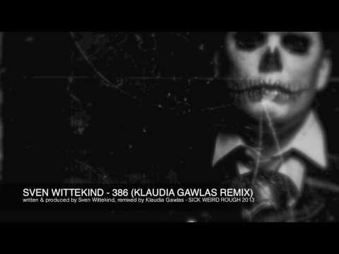 Sven Wittekind - 386 (Klaudia Gawlas Remix)