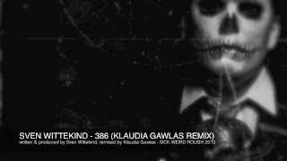 Sven Wittekind - 386 (Klaudia Gawlas Remix)