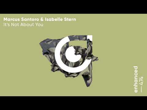 Marcus Santoro & Isabelle Stern - It's Not About You