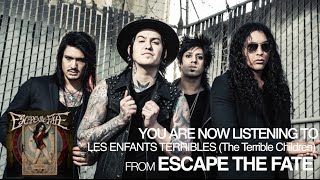 Escape the Fate - Les Enfants Terribles (The Terrible Children) (Audio Stream)