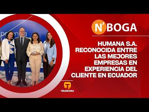 Humana S.A. reconocida entre las mejores empresas en experiencia del cliente en Ecuador