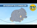 En elefant balanserade - Svenska barnsånger