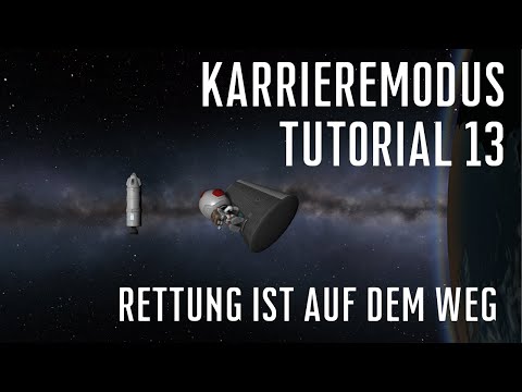 KSP 1.11 Karriere Tutorial 13 - Rettung im Kerbin-Orbit (1/2): Rettungsmission bauen und starten