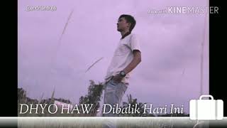 Download lagu WA Story DHYO HAW - Dibalik Hari Ini mp3 Download lagu WA Story DHYO HAW - Dibalik Hari Ini mp3