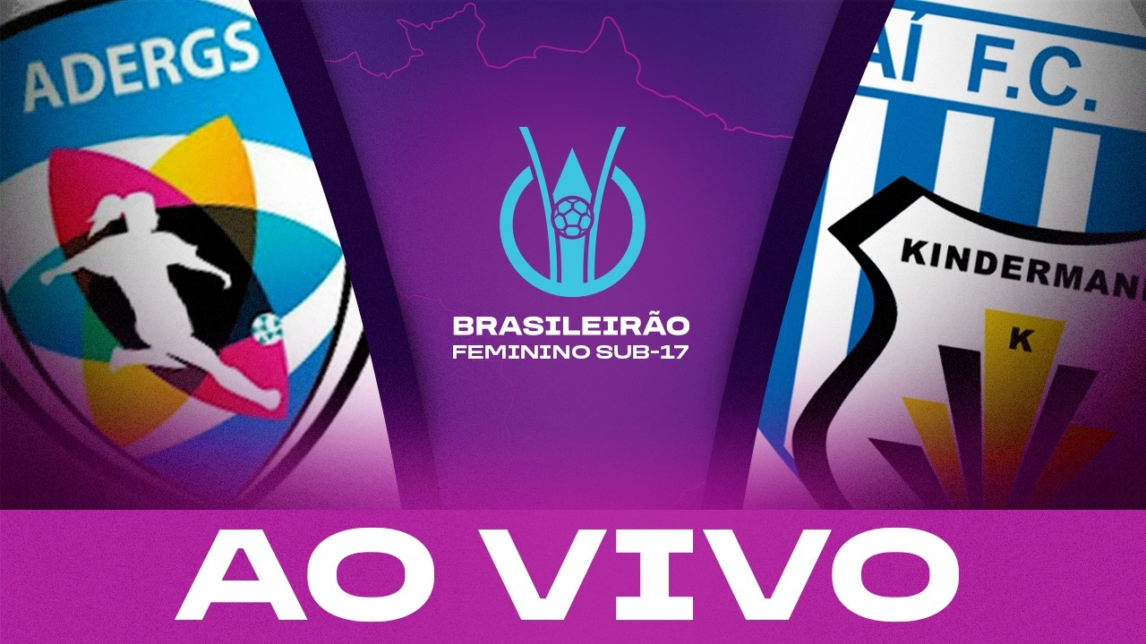 JOGO COMPLETO: ADERGS x AVAÍ-KINDERMANN | BRASILEIRÃO FEMININO SUB-17