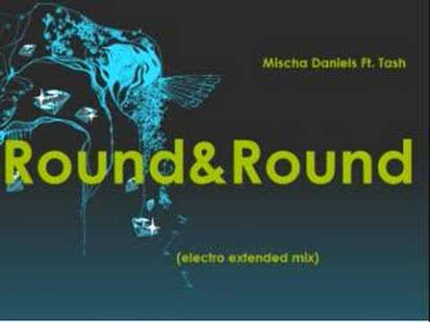 Mischa Daniels ft. Tash - Round & Round