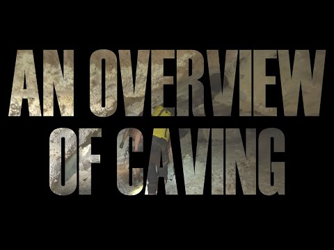 Getting Started Caving - An Overview of Caving