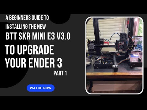Ender 3 Upgrade: A Guide to Installing the BTT SKR Mini E3 V3.0 (Part 1)