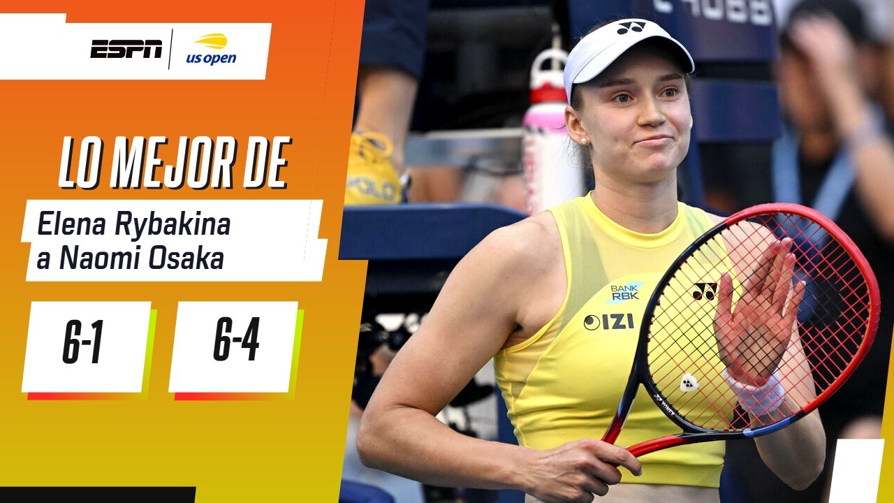 ELENA RYBAKINA NO DEJÓ DUDAS Y SUPERÓ A NAOMI OSAKA EN EL US OPEN | RESUMEN