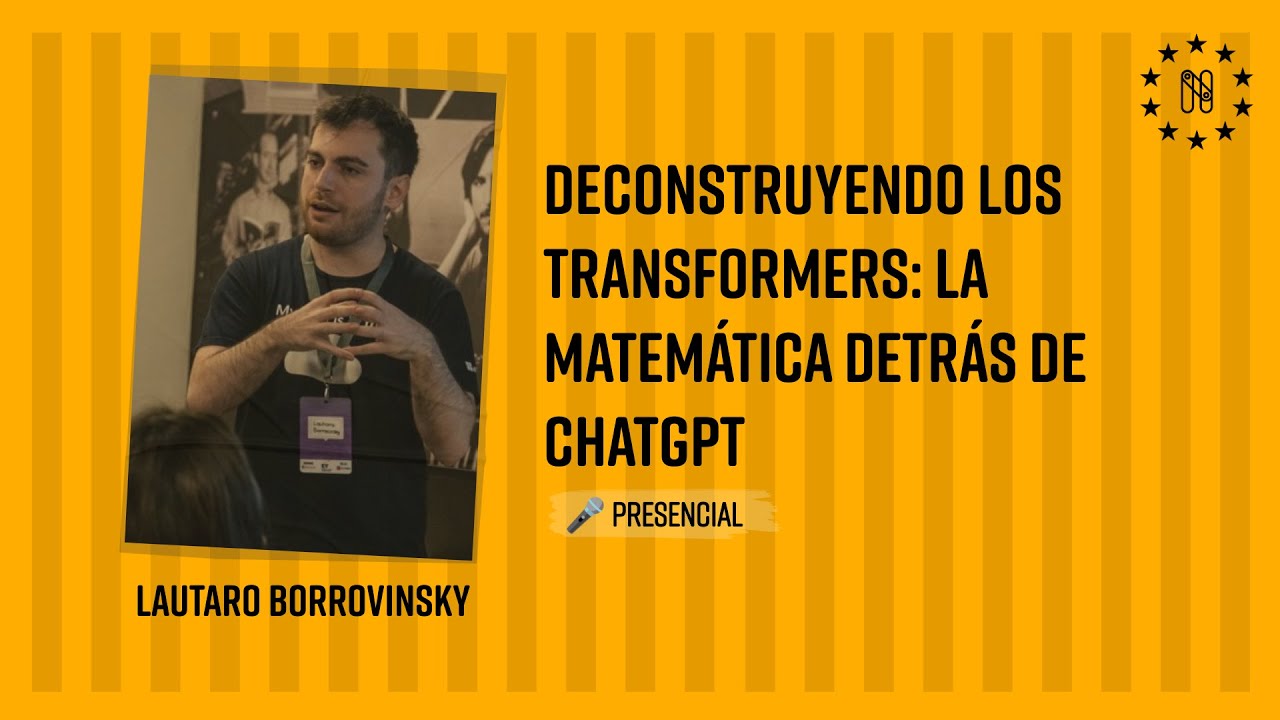 Deconstruyendo los Transformers: La Matemática detrás de ChatGPT