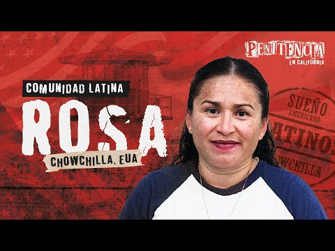 Mi crimen fue por celos y trafiqué drogas en prisión | Rosa #Penitencia #Chowchilla #California