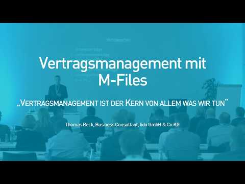 Vertragsmanagement mit M Files - "Verträge sind der Kern von allem was wir tun"